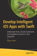 Develop Intelligent iOS Apps with Swift af OEzgur Sahin
