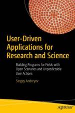 User-Driven Applications for Research and Science af Sergey Andreyev