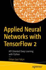 Applied Neural Networks with TensorFlow 2 af Orhan Gazi Yalcin