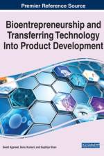 Bioentrepreneurship and Transferring Technology Into Product Development