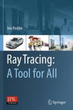 Ray Tracing: A Tool for All af Jon Peddie