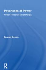 Psychoses Of Power af Samuel Decalo