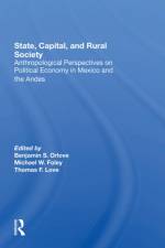 State, Capital, And Rural Society af Ben Orlove