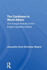 The Caribbean In World Affairs af Jacqueline Anne Braveboy-wagner