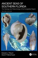 Ancient Seas of Southern Florida af Edward J. (Florida Atlantic Univ.) Petuch