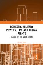 Domestic Military Powers, Law and Human Rights af Michael (Western Sydney University Head