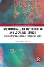 International-Led Statebuilding and Local Resistance af Arolda (Center for European and Mediterranean Studies Elbasani