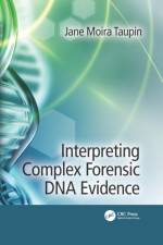 Interpreting Complex Forensic DNA Evidence af Jane Moira (Greensboro Taupin