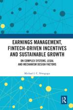 Earnings Management, Fintech-Driven Incentives and Sustainable Growth af Michael I. C. Nwogugu