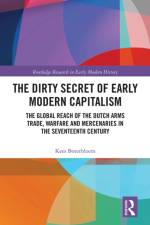 The Dirty Secret of Early Modern Capitalism af Kees Boterbloem