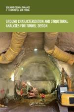 Ground Characterization and Structural Analyses for Tunnel Design af Benjamin Celada