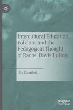 Intercultural Education, Folklore, and the Pedagogical Thought of Rachel Davis DuBois af Jan Rosenberg
