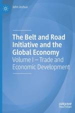 The Belt and Road Initiative and the Global Economy af John Joshua