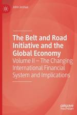 The Belt and Road Initiative and the Global Economy af John Joshua