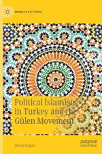 Political Islamists in Turkey and the Gulen Movement