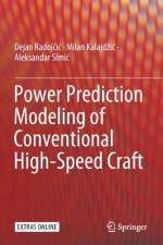 Power Prediction Modeling of Conventional High-Speed Craft af Dejan Radojcic