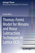 Thomas-Fermi Model for Mesons and Noise Subtraction Techniques in Lattice QCD af Suman Baral