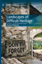 Landscapes of Difficult Heritage
