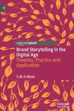 Brand Storytelling in the Digital Age af S M a Moin