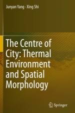 The Centre of City: Thermal Environment and Spatial Morphology af Junyan Yang