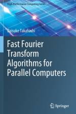 Fast Fourier Transform Algorithms for Parallel Computers af Daisuke Takahashi