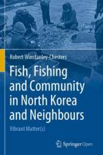 Fish, Fishing and Community in North Korea and Neighbours af Robert Winstanley-Chesters