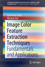 Image Color Feature Extraction Techniques af Jyotismita Chaki