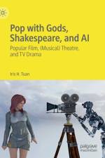 Pop with Gods, Shakespeare, and AI