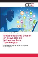 Metodologias de gestion en proyectos de Infraestructura Tecnologica af Jeisson Andres Lenis Rodriguez