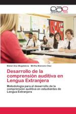 Desarrollo de la comprension auditiva en Lengua Extranjera af Mirtha Manzano Diaz