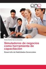 Simuladores de negocios como herramienta de capacitacion af Venus Karina Garcia Gonzalez