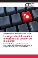 La seguridad informatica integrada a la gestion de la calidad af Yamilet Mirabal Sarria