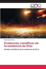 Evidencias cientificas de la existencia de Dios af Raúl César Pérez