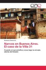 Narcos en Buenos Aires. El caso de la Villa 31 af Norberto Emmerich