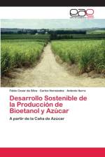 Desarrollo Sostenible de la Produccion de Bioetanol y Azucar af Carlos Hernandez