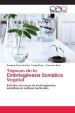 Topicos de la Embriogenesis Somatica Vegetal af Sunshine Florio de Real