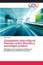 Ciudadania intercultural. Puentes entre filosofia y sociologia juridica af Pablo Perel