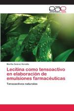 Lecitina como tensoactivo en elaboracion de emulsiones farmaceuticas af Martha Suárez Heredia