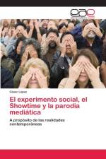 experimento social, el Showtime y la parodia mediatica af Cesar Lopez