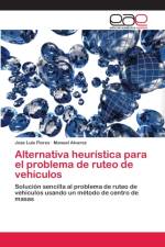 Alternativa heuristica para el problema de ruteo de vehiculos af Manuel Alvarez