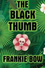 The Black Thumb af Frankie Bow