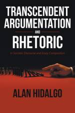 Transcendent Argumentation and Rhetoric af Alan Hidalgo