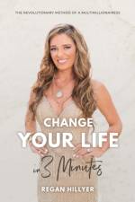 Change Your Life in 3 Minutes af Regan Hillyer