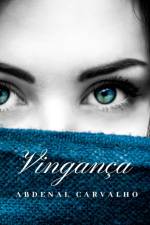 Vinganca af Abdenal Carvalho