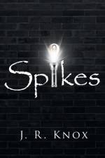 Spikes af J R Knox