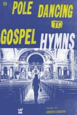 Pole Dancing to Gospel Hymns