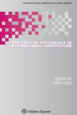The Roles of Psychology in International Arbitration af Tony Cole