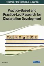 Practice-Based and Practice-Led Research for Dissertation Development