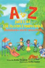 to Z Just like The Prophet Muhammad af Aisha Ibrahim