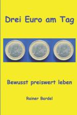 Drei Euro am Tag af Rainer Bardel